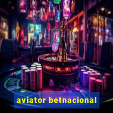 aviator betnacional